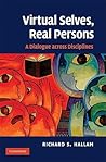 Virtual Selves, Real Persons: A Dialogue across Disciplines