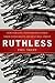 Ruthless: How Enraged Investors Reclaimed Their Investments and Beat Wall Street