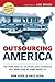 Outsourcing America: What's...