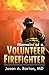 Memoirs of a Volunteer Firefighter by Borton A Jason