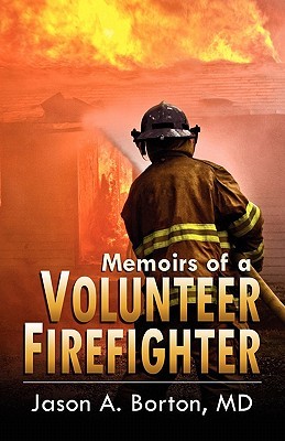 Memoirs of a Volunteer Firefighter (Paperback)