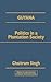 Guyana: Politics in a Plantation Society (Politics in Latin America)