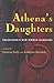 Athena's Daughters: Television’s New Women Warriors (Television and Popular Culture)