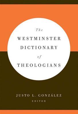 The Westminster Dictionary of Theologians (Hardcover)