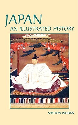 Japan: An Illustrated History (Illustrated Histories)