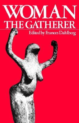 Woman the Gatherer (Paperback)