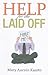 Help for the Laid Off by Mary Aucoin Kaarto