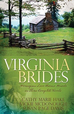 Virginia Brides: Homespun Love Warms Hearts in Three Complete Novels (Paperback)