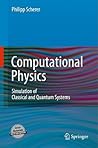 Computational Physics: Simulation of Classical and Quantum Systems