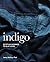 Indigo: Egyptian Mummies to Blue Jeans