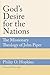 God's Desire for the Nations: The Missionary Theology of John Piper