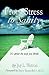 From Stress to Sanity: A Simple Guide to Calm and Empower Your Thinking
