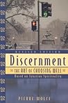 Discernment: The Art of Choosing Well, Revised Edition Discernment: The Art of Choosing Well, Revised Edition