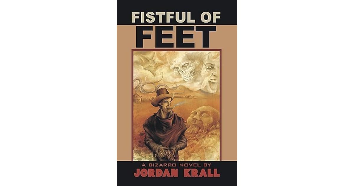 Fistful Of Feet By Jordan Krall fistful of feet by jordan krall