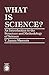 What is Science? : An Introduction to the Structure and Methodology of Science