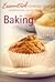 Baking (Essential Cooking Series, Comprehensive Step-by-step Cooking)