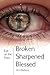 Broken/Sharpened/blessed: E...