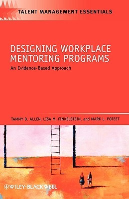 Designing Workplace Mentoring Programs: An Evidence-Based Approach (Hardcover)