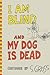 I Am Blind and My Dog is Dead by Sam Gross