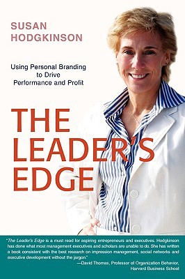 The Leader's Edge: Using Personal Branding to Drive Performance and Profit (Paperback)