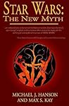 Star Wars: The New Myth Star Wars: The New Myth
