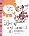 Living a Charmed Life by Victoria Moran