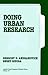 Doing Urban Research (Applied Social Research Methods Series, Vol. 33)