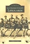 Los Angeles County Lifeguards (Images of America: California)