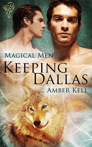 Keeping Dallas (Magical Men #1)