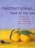 Mediterranean: Food of the Sun