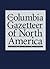 The Columbia Gazetteer of N...