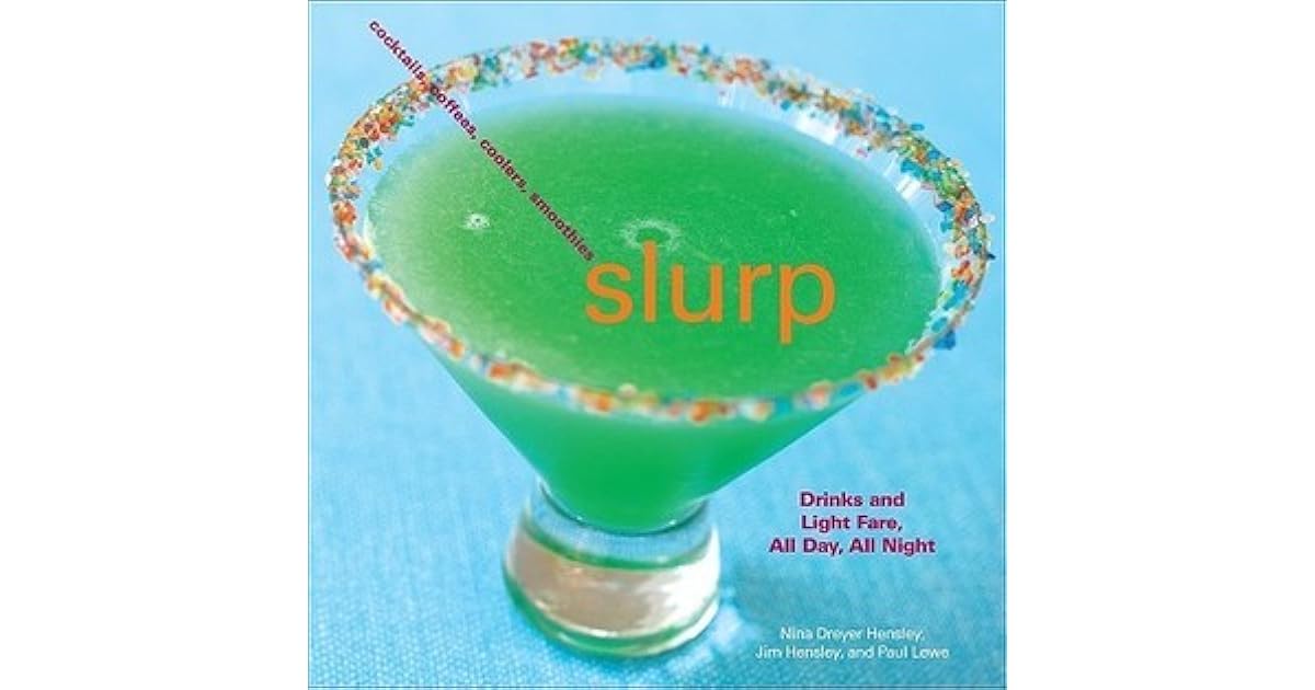 Slurp Drinks and Light Fare, All Day, All Night by Jim Hensley