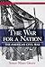 The War for a Nation by Susan-Mary Grant