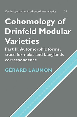 Cohomology of Drinfeld Modular Varieties (Cambridge Studies in Advanced Mathematics, Series Number 56)