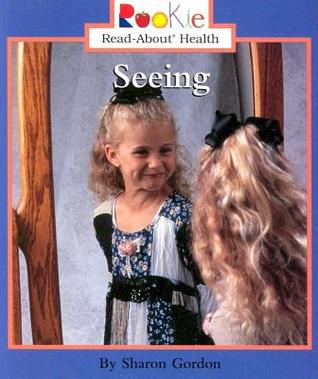 Seeing (Rookie Read-About Health)