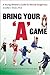 Bring Your "A" Game: A Youn...