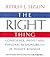 The Right Thing: Conscience, Profit and Personal Responsibility in Today's Business