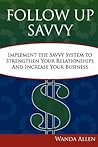 Follow Up Savvy by Wanda Allen Follow Up Savvy by Wanda Allen