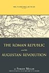 Rome the Greek World, and the East: Volume 1: The Roman Republic and the Augustan Revolution
