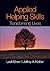 Applied Helping Skills Transforming Lives by Jeffrey A. Kottler