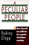 A Peculiar People: The Church as Culture in a Post-Christian Society