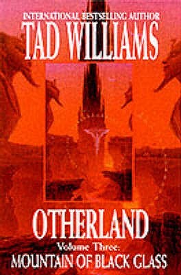 Mountain Of Black Glass Otherland 3 By Tad Williams