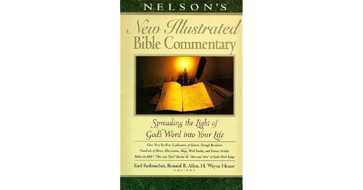 Nelson's New Illustrated Bible Commentary Spreading the Light of God's