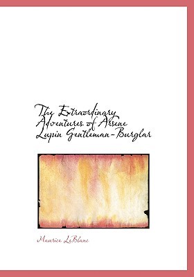 The Extraordinary Adventures of Arsene Lupin Gentleman-Burglar