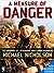 A Measure of Danger