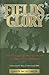 Fields of Glory: The Extraordinary Lives of 16 Warrior Sportsmen
