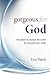 Gorgeous for God by Lisa Natoli
