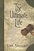 The Ultimate Life