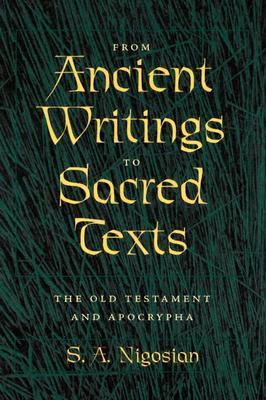 From Ancient Writings to Sacred Texts: The Old Testament and Apocrypha (Paperback)