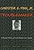 Troublemaker: A Personal Hi...